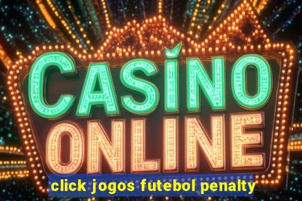 click jogos futebol penalty